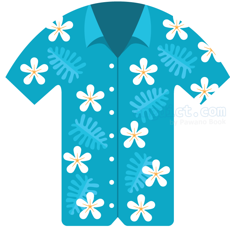 hawaiian shirt แปลว่า เสื้อเชิ้ตฮาวาย