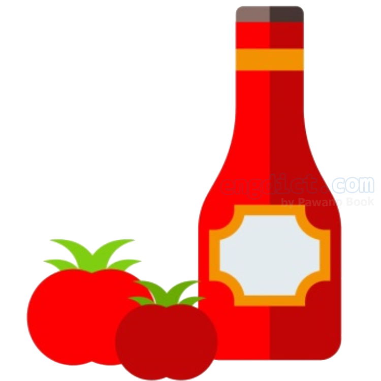 ketchup แปลว่า ซอสมะเขือเทศ