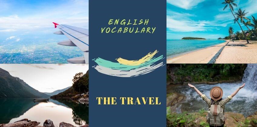 คำศัพท์ภาษาอังกฤษเกี่ยวกับการเดินทางและท่องเที่ยว