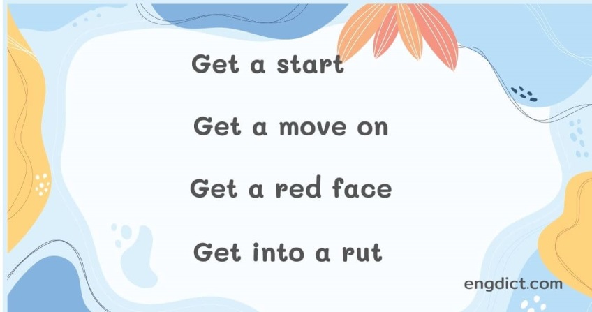 สำนวนภาษาอังกฤษที่ขึ้นต้นด้วย get พร้อมคำแปล