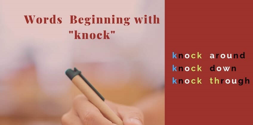 knock ขึ้นต้นคำศัพท์ภาษาอังกฤษ