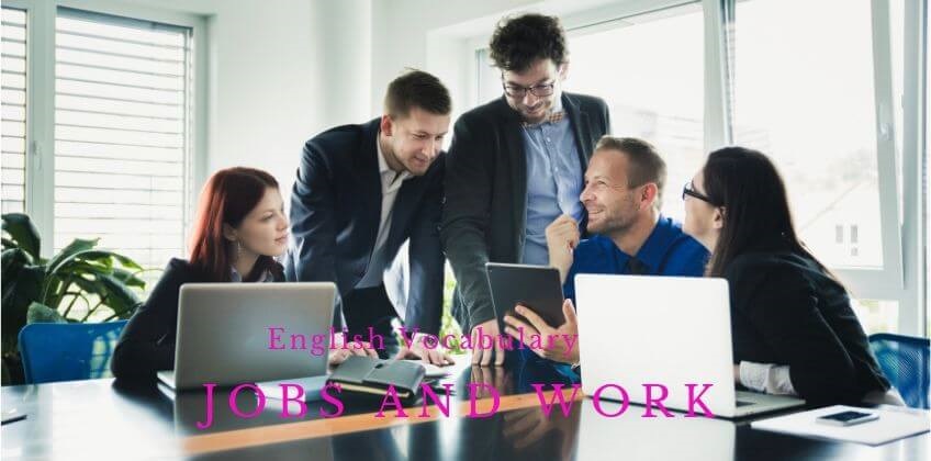 คำศัพท์ภาษาอังกฤษเกี่ยวกับการทำงานและธุรกิจ