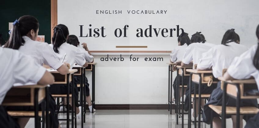 คำ adverb (กริยาวิเศษณ์) สำหรับการเตรียมสอบ o-net ชั้น ม.6