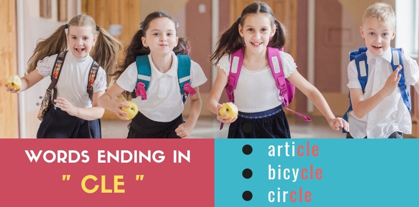 คำศัพท์ภาษาอังกฤษที่เขียนลงท้ายด้วย cle